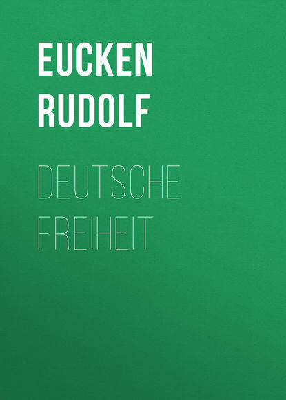 Deutsche Freiheit (Eucken Rudolf). 