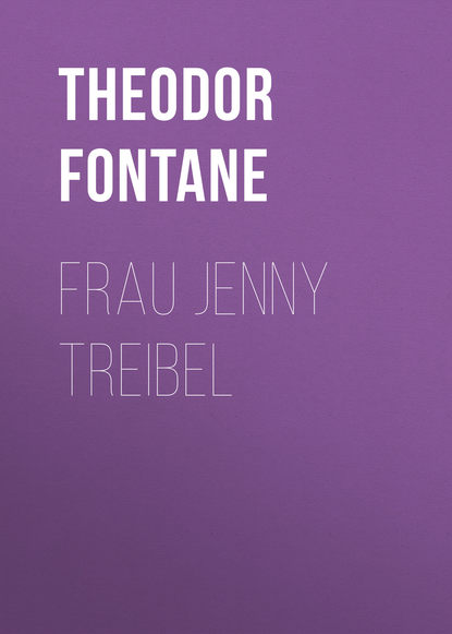 Frau Jenny Treibel (Теодор Фонтане).  - Скачать | Читать книгу онлайн