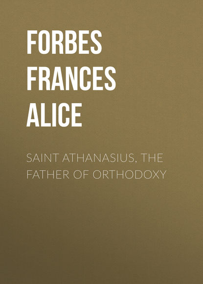 Saint Athanasius, the Father of Orthodoxy (Forbes Frances Alice). 