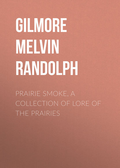 Prairie Smoke, a Collection of Lore of the Prairies