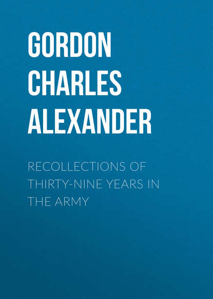 Recollections of Thirty-nine Years in the Army (Gordon Charles Alexander). 