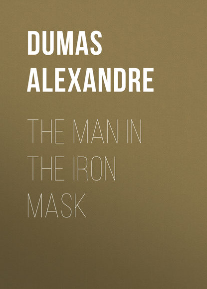 Александр Дюма : The Man in the Iron Mask