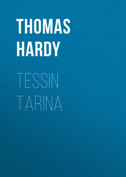 Томас Харди — Tessin tarina