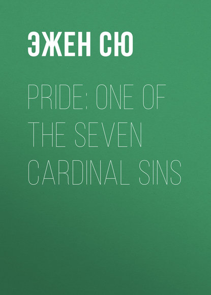 Эжен Сю — Pride: One of the Seven Cardinal Sins