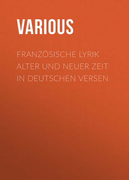 Französische Lyrik alter und neuer Zeit in deutschen Versen - Various