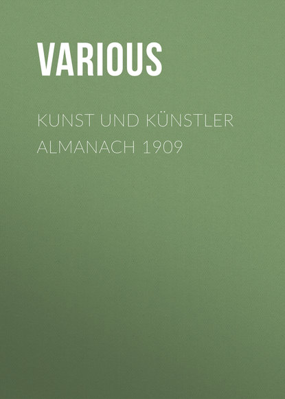Kunst und K?nstler Almanach 1909