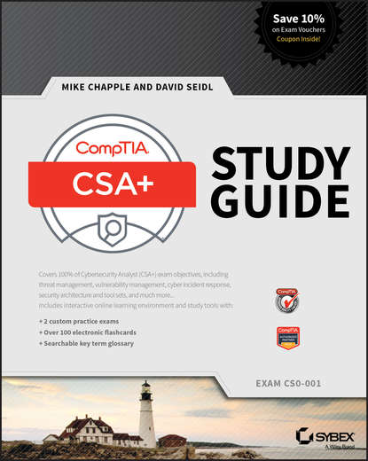 Mike Chapple - CompTIA CSA+ Study Guide. Exam CS0-001