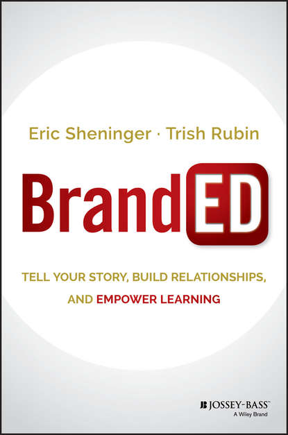 Eric  Sheninger - BrandED. Tell Your Story, Build Relationships, and Empower Learning