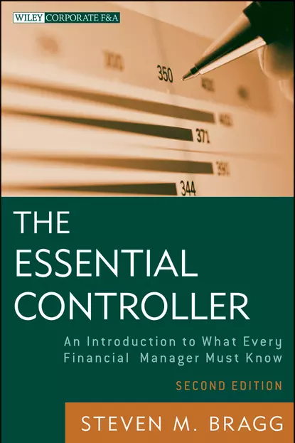 Обложка книги The Essential Controller. An Introduction to What Every Financial Manager Must Know, Steven Bragg M.