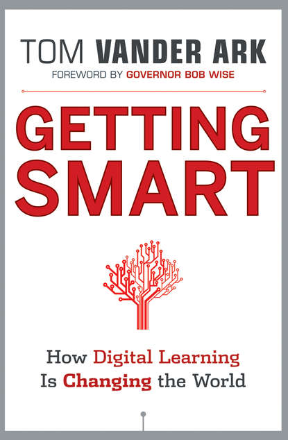 Bob Wise - Getting Smart. How Digital Learning is Changing the World
