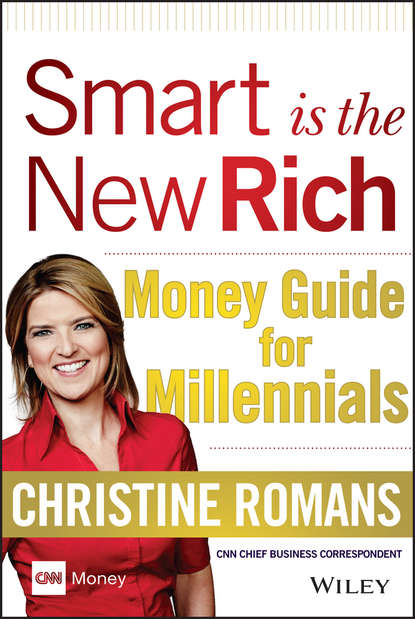 Christine  Romans - Smart is the New Rich. Money Guide for Millennials