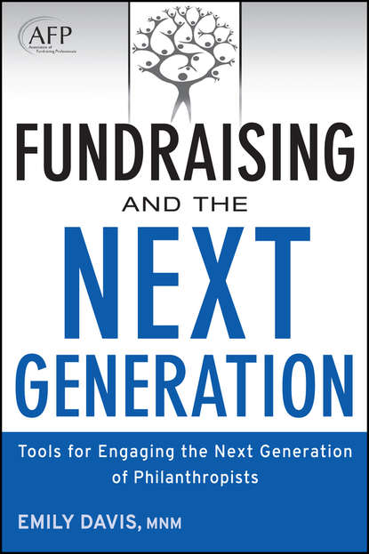 Emily Davis — Fundraising and the Next Generation. Tools for Engaging the Next Generation of Philanthropists