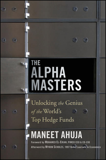 Mohamed  El-Erian - The Alpha Masters. Unlocking the Genius of the World's Top Hedge Funds