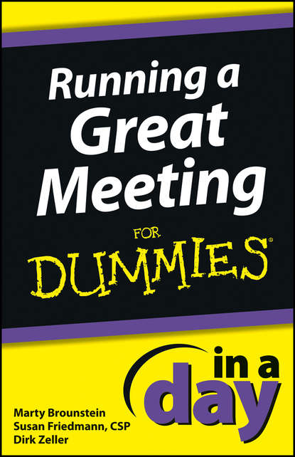 Dirk  Zeller - Running a Great Meeting In a Day For Dummies