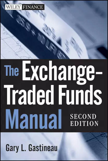 Обложка книги The Exchange-Traded Funds Manual, Gary Gastineau L.