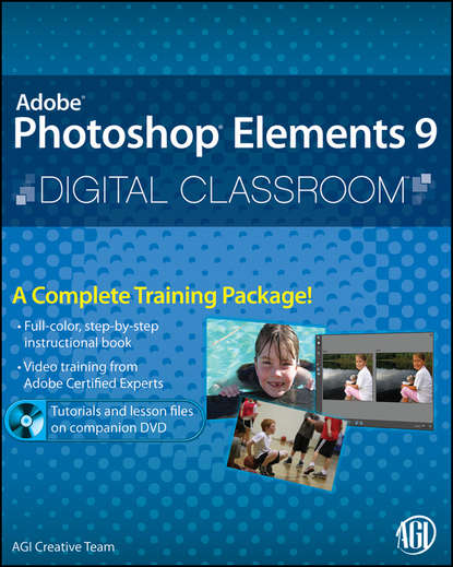 AGI Team Creative - Photoshop Elements 9 Digital Classroom
