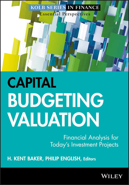 Philip  English - Capital Budgeting Valuation. Financial Analysis for Today's Investment Projects