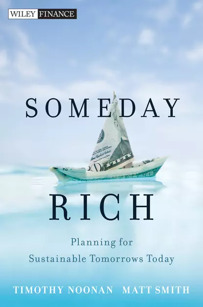 Обложка книги Someday Rich. Planning for Sustainable Tomorrows Today, Matt  Smith