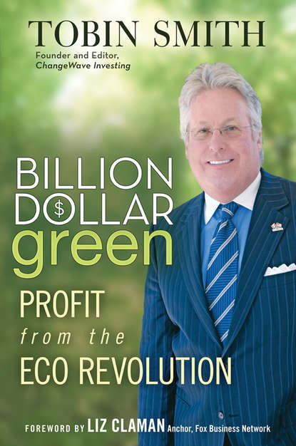 Tobin  Smith - Billion Dollar Green. Profit from the Eco Revolution