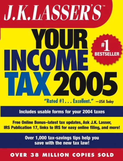 Обложка книги J.K. Lasser's Your Income Tax 2005. For Preparing Your 2004 Tax Return, J.K. Institute Lasser
