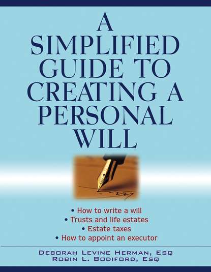 Deborah Herman Levine - A Simplified Guide to Creating a Personal Will