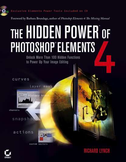 Richard  Lynch - The Hidden Power of Photoshop Elements 4