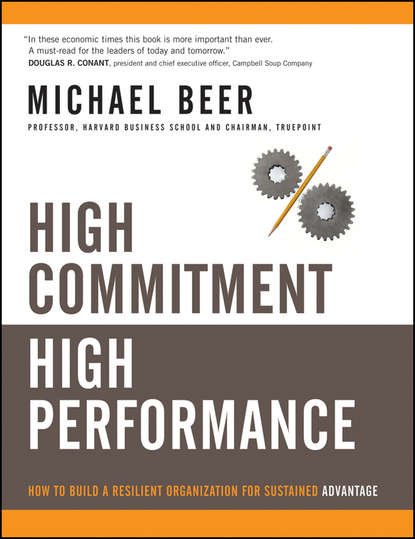 Michael  Beer - High Commitment High Performance. How to Build A Resilient Organization for Sustained Advantage