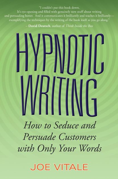 Joe  Vitale - Hypnotic Writing. How to Seduce and Persuade Customers with Only Your Words