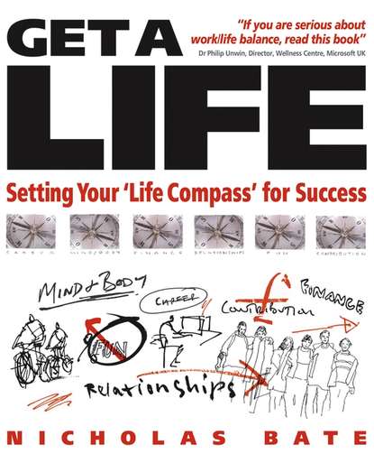 Nicholas  Bate - Get a Life. Setting your 'Life Compass' for Success