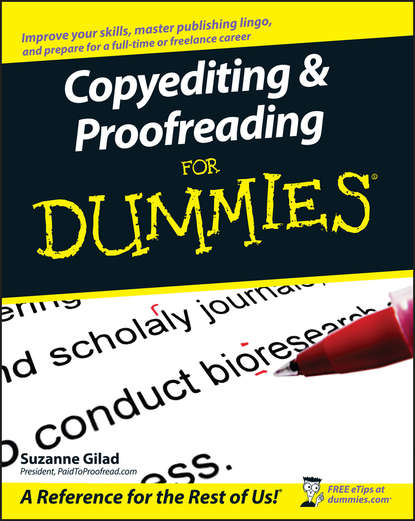 Suzanne  Gilad - Copyediting and Proofreading For Dummies