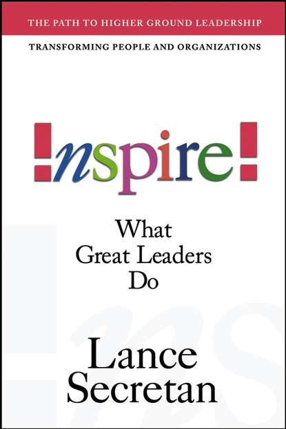 Inspire! What Great Leaders Do (Lance  Secretan). 