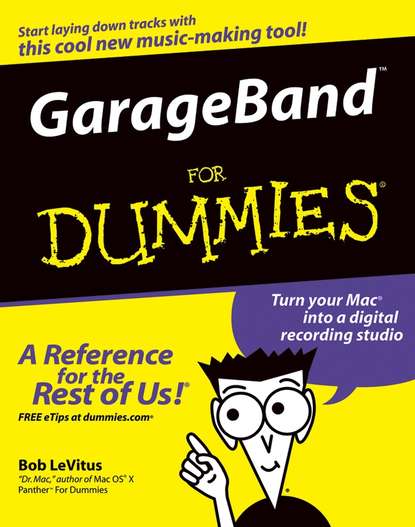 Bob LeVitus — GarageBand For Dummies