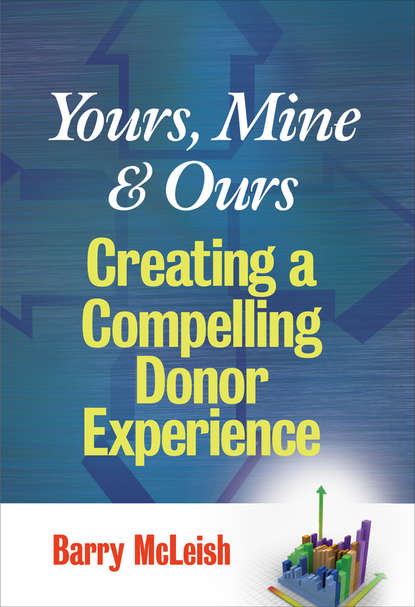 Barry McLeish J. - Yours, Mine, and Ours. Creating a Compelling Donor Experience