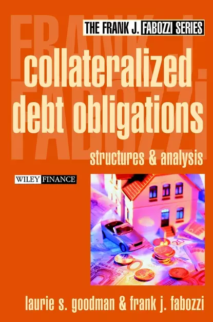 Обложка книги Collateralized Debt Obligations. Structures and Analysis, Frank J. Fabozzi