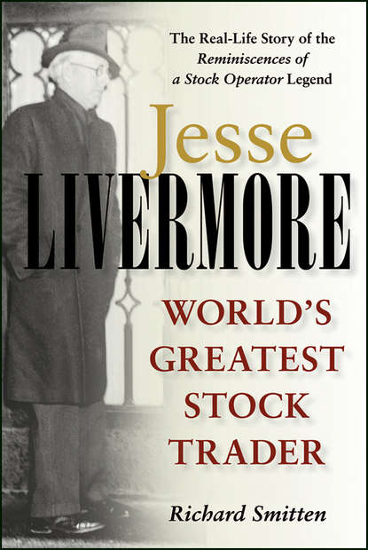 Jesse Livermore. World's Greatest Stock Trader (Richard  Smitten). 