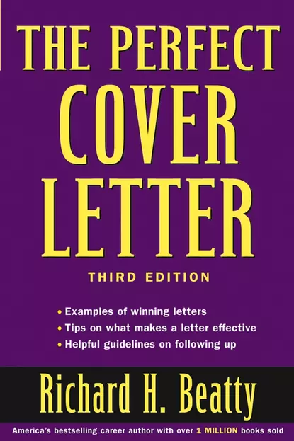 Обложка книги The Perfect Cover Letter, Richard Beatty H.