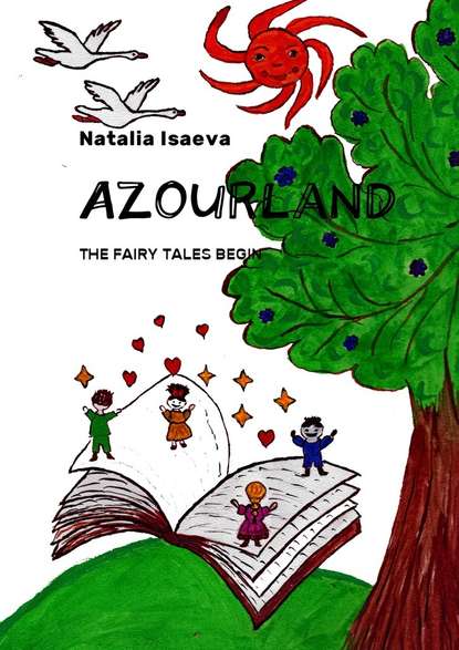 Natalia Isaeva — Azourland. The Fairy Tales Begin