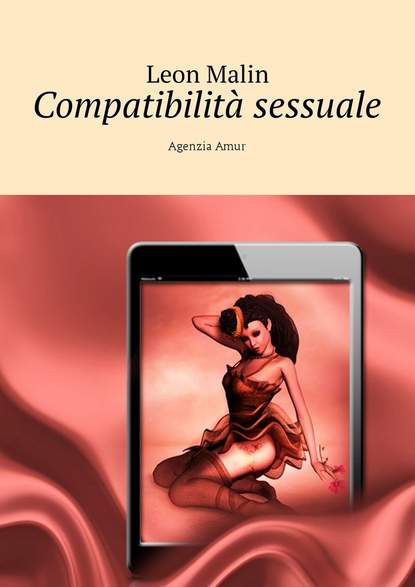 Leon Malin - Compatibilità sessuale. Agenzia Amur