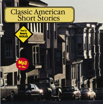 Коллектив авторов - Classic American Short Stories
