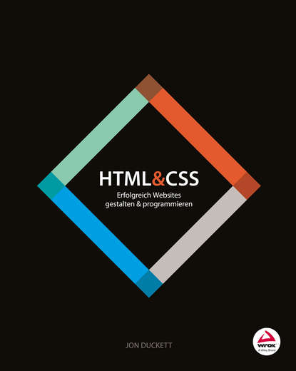 Jon  Duckett - HTML and CSS. Erfolgreich Websites gestalten und programmieren