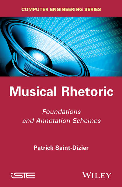 Musical Rhetoric. Foundations and Annotation Schemes (Patrick  Saint-Dizier). 