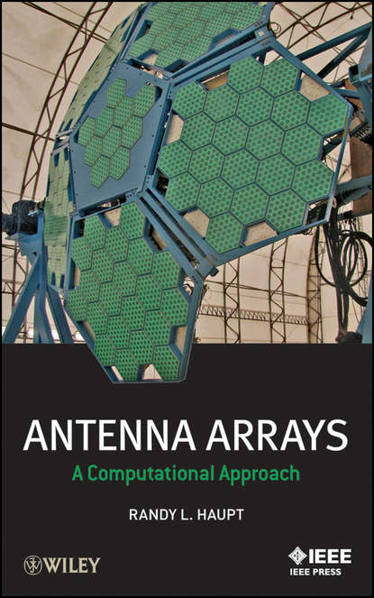 Randy L. Haupt - Antenna Arrays. A Computational Approach