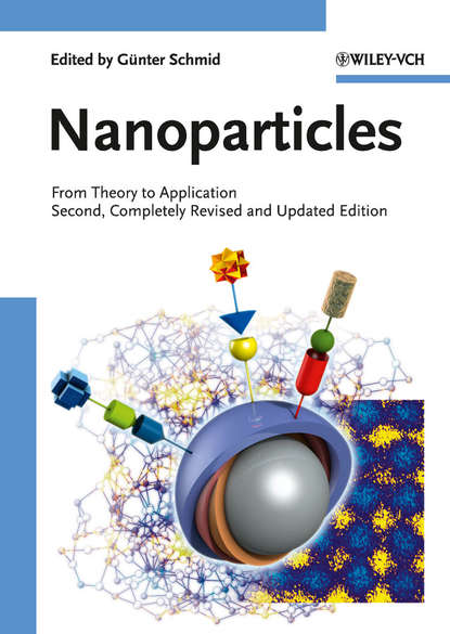 Nanoparticles. From Theory to Application (Gunter  Schmid). 