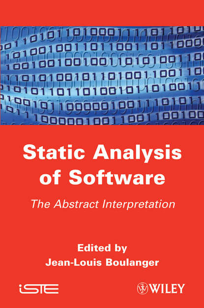 Jean-Louis  Boulanger - Static Analysis of Software. The Abstract Interpretation