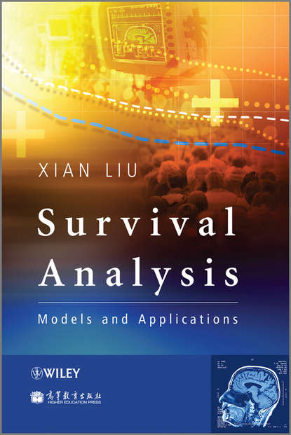 Xian  Liu - Survival Analysis. Models and Applications