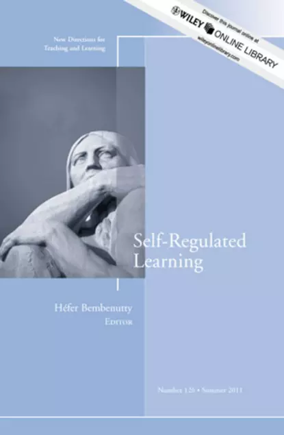 Обложка книги Self-Regulated Learning. New Directions for Teaching and Learning, Number 126, Hefer  Bembenutty