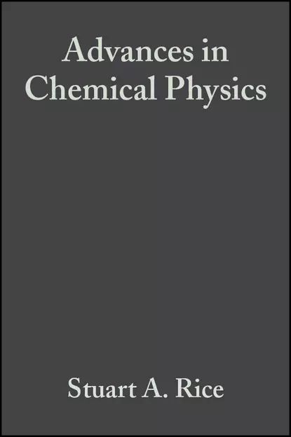 Обложка книги Advances in Chemical Physics. Volume 143, Stuart A. Rice