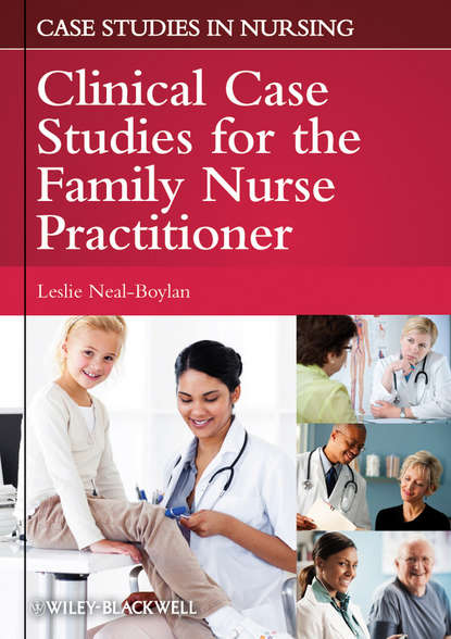 Leslie  Neal-Boylan - Clinical Case Studies for the Family Nurse Practitioner