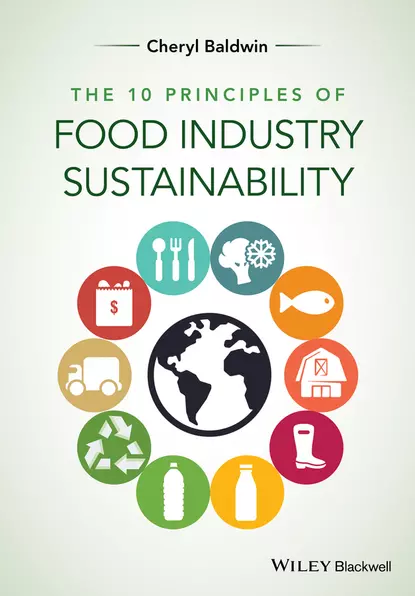 Обложка книги The 10 Principles of Food Industry Sustainability, Cheryl Baldwin J.