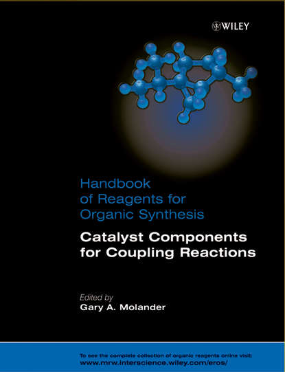 Handbook of Reagents for Organic Synthesis, Catalyst Components for Coupling Reactions (Gary Molander A.). 